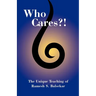 Who Cares?! The Unique Teaching of Ramesh S. Balsekar