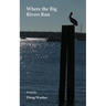 Where the Big Rivers Run