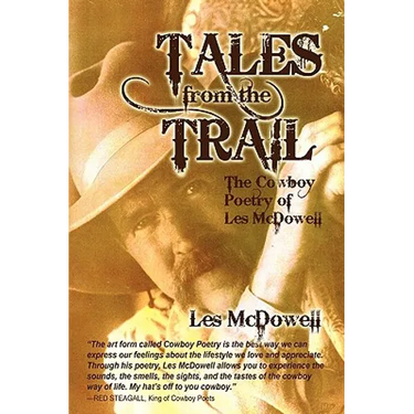 Tales from the Trail: The Cowboy Poetry of Les McDowell