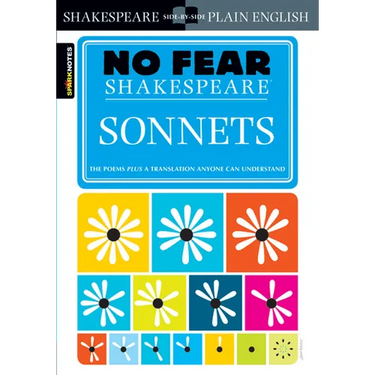 Sonnets: No Fear Shakespeare Side-By-Side Plain English