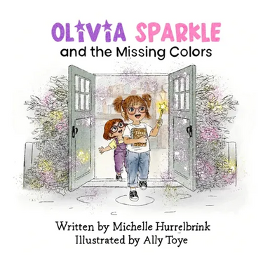 Olivia Sparkle and the Missing Colors