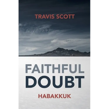 Faithful Doubt: Habakkuk