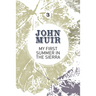My First Summer in the Sierra: The nature diary of a pioneering environmentalist