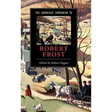 The Cambridge Companion to Robert Frost