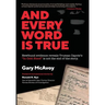 And Every Word Is True