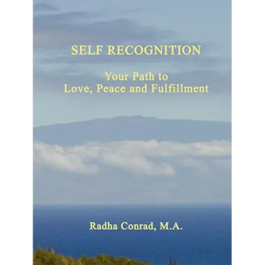 Self Recognition: Your Path to Love, Peace and Fulfillment