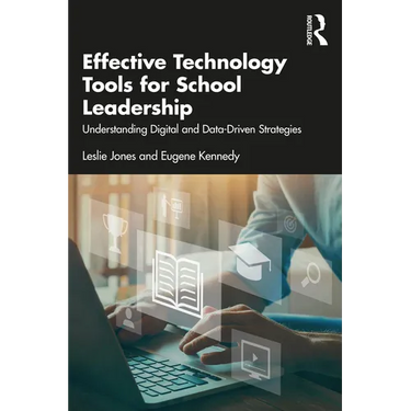 Effective Technology Tools for School Leadership: Understanding Digital and Data-Driven Strategies