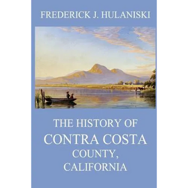 The History of Contra Costa County, California