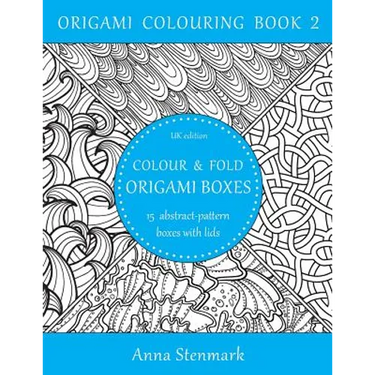 Colour & fold origami boxes - 15 abstract-pattern boxes with lids: UK edition
