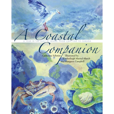 A Coastal Companion: A Year in the Gulf of Maine, from Cape Cod to Canada