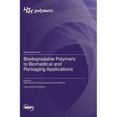 Biodegradable Polymers to Biomedical and Packaging Applications