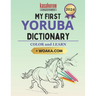 My First Yoruba Dictionary: Colour and Learn