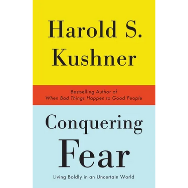 Conquering Fear: Living Boldly in an Uncertain World