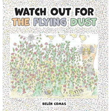 Watch Out for the Flying Dust