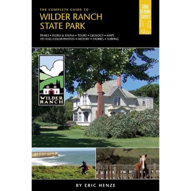 The Complete Guide to Wilder Ranch State Park
