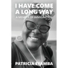 I Have Come a Long Way: A Memoir of Immigration
