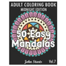 50 Easy Mandalas Midnight Edition: An Adult Coloring Book with Fun, Simple, and Relaxing Coloring Pages (Volume 7)