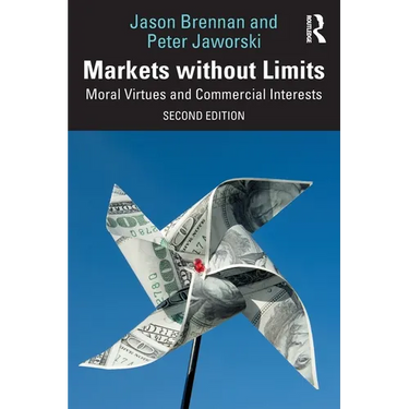 Markets Without Limits: Moral Virtues and Commercial Interests