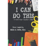 I Can Do This: A First-Year Teacher's Bible