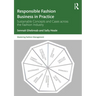 Responsible Fashion Business in Practice: Sustainable Concepts and Cases across the Fashion Industry