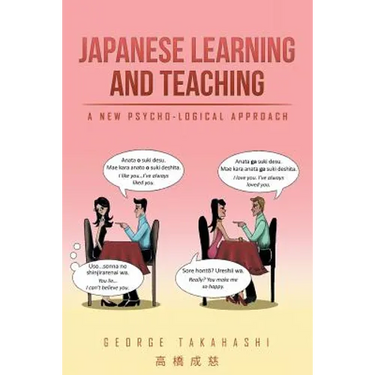 Japanese Learning and Teaching: A New Psycho-Logical Approach
