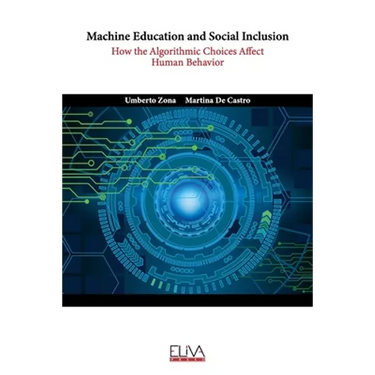 Machine Education and Social Inclusion: How the Algorithmic Choices Affect Human Behavior