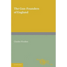 The Gun-Founders of England: With a List of English and Continental Gun-Founders from the XIV to the XIX Centuries