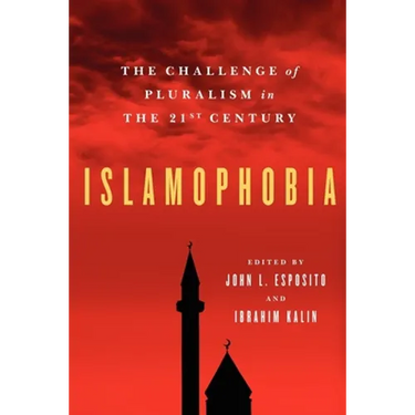 Islamophobia: The Challenge of Pluralism in the 21st Century