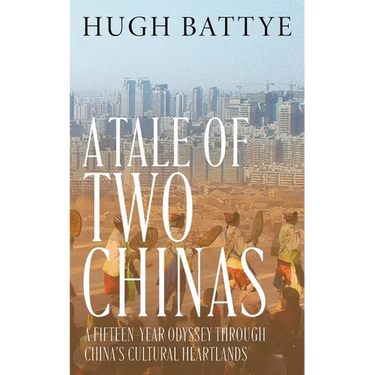 A Tale of Two Chinas: A Fifteen-Year Odyssey Through China's Cultural Heartlands