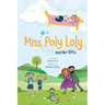 Miss Poly Loly and Her Gifts: Bed Time Fun and Easy Story for Children, Good Night Book, A Kid's Guide to Family Friendship, Books 5-7, Funny Beginn