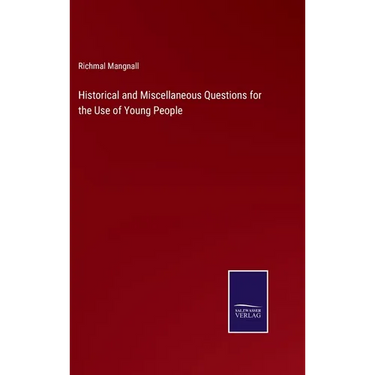 Historical and Miscellaneous Questions for the Use of Young People