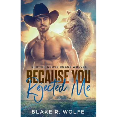 Because You Rejected Me