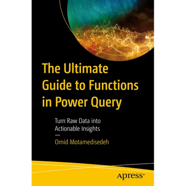 The Ultimate Guide to Functions in Power Query: Turn Raw Data Into Actionable Insights