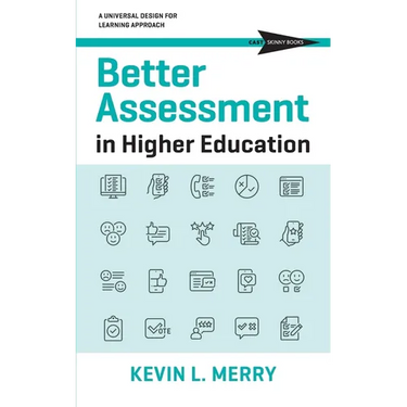Better Assessment in Higher Education: A Universal Design for Learning Approach