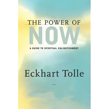 The Power of Now: A Guide to Spiritual Enlightenment