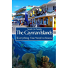 The Cayman Islands: Everything You Need to Know