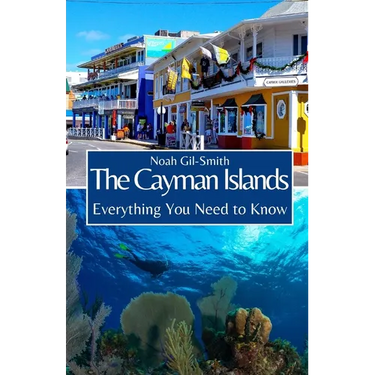 The Cayman Islands: Everything You Need to Know