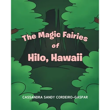 The Magic Fairies of Hilo, Hawaii