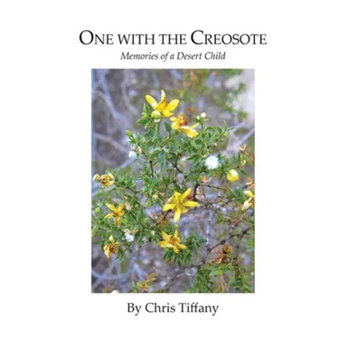 One with the Creosote: Memories of a Desert Child