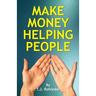 Make Money Helping People