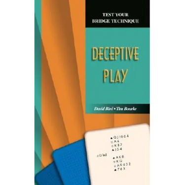 Test Your Bridge Technique: Deceptive Play