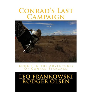 Conrad's Last Campaign: Book 8 in the Adventures Of Conrad Stargard