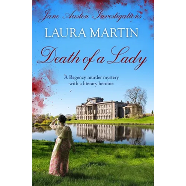 Death of a Lady: A Regency murder mystery with a literary heroine