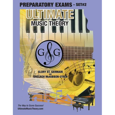 Preparatory Music Theory Exams Set #2 - Ultimate Music Theory Exam Series: Preparatory, Basic, Intermediate & Advanced Exams Set #1 & Set #2 - Four Ex