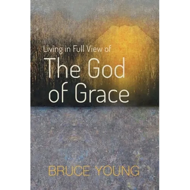 Living in Full View of the God of Grace