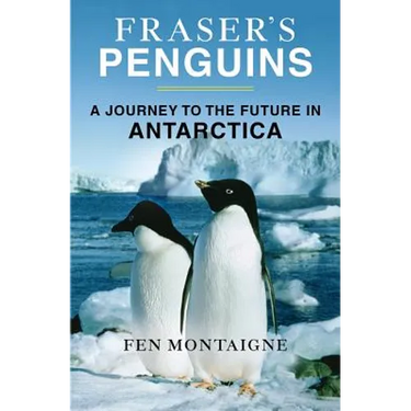 Fraser's Penguins: Warning Signs from Antarctica