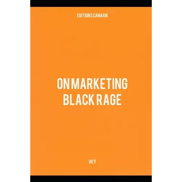 On Marketing Black Rage