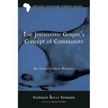 The Johannine Gospel's Concept of Community: An Intercultural Reading