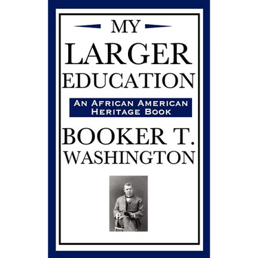My Larger Education (an African American Heritage Book)
