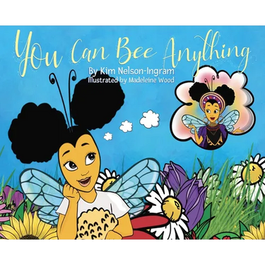 You Can Bee Anything